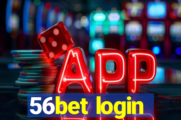 56bet login